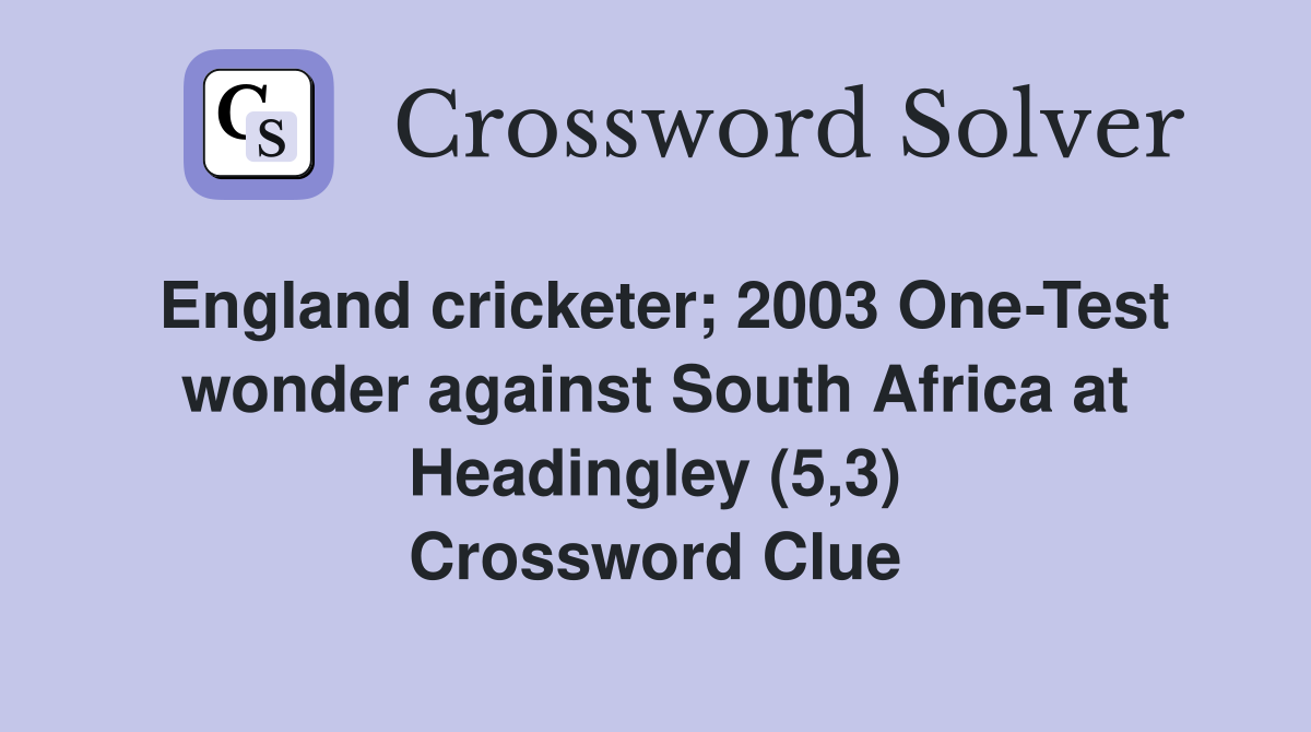 England cricketer; 2003 wonder against South Africa at